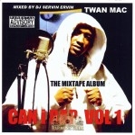 Twan Mac - Can I Rap Vol. 1