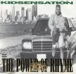 Kid Sensation - The Power Of Rhyme